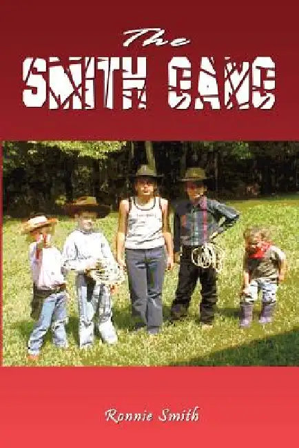 The Smith Gang by Ronnie Smith