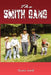 The Smith Gang by Ronnie Smith
