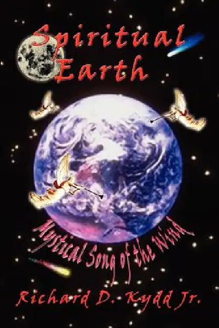 Spiritual Earth: Mystical Song of the Wind by Richard Douglas Kydd