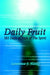 Daily Fruit: 365 Days of Fruit of The Spirit by Lawrence J. Hanks