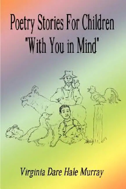 Poetry Stories For Children "With You in Mind" by Virginia Dare Hale Murray