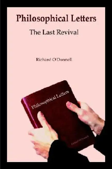 Philosophical Letters: The Last Revival by Richard O'Donnell