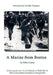 A Marine From Boston: A first person story of a US Marine in World War II - Boot Camp-Samoa-Guadalcanal-Bougainville by John Carey