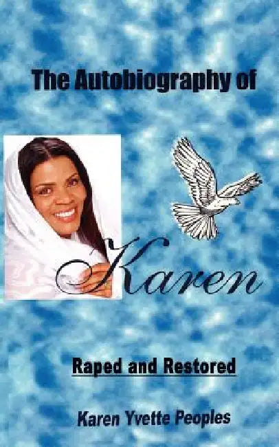 The Autobiography of Karen by Karen Yvette Peoples