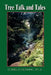 Tree Talk and Tales by Ph. D. Daniel H. Henning