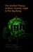 The Unified Theory of Mass, Gravity, Light & The Big Bang by Joseph L. Poggie, Robert A. Poggie PH. D.
