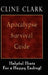 Apocalypse Survival Guide: Helpful Hints for a Happy Ending by Cline Clark