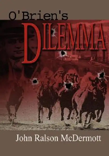 O'Brien's Dilemma by John Ralson McDermott
