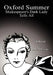 Oxford Summer: Shakespeare's Dark Lady Tells All by Robert D'Artagnan