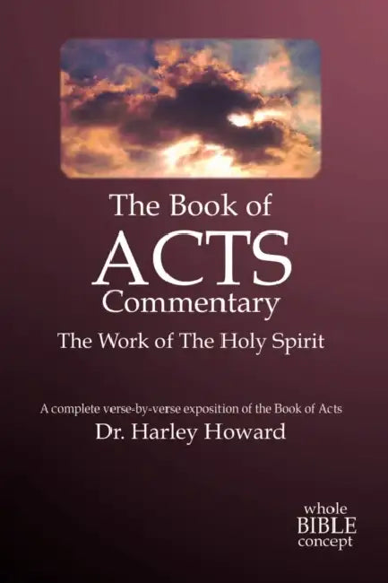 The Book of Acts Commentary by Harley Howard