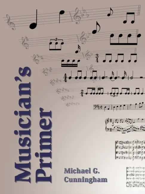 A Musician's Primer by Michael G. Cunningham