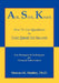 Ask Seek Knock by Ph. D. Marcus M. Mottley