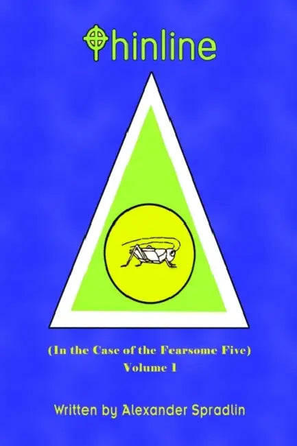 Thinline: In the Case of the Fearsome Five by Alexander Spradlin