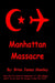 Manhattan Massacre by Brian James Shanley