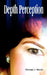 Depth Perception by Michael J. Mondl