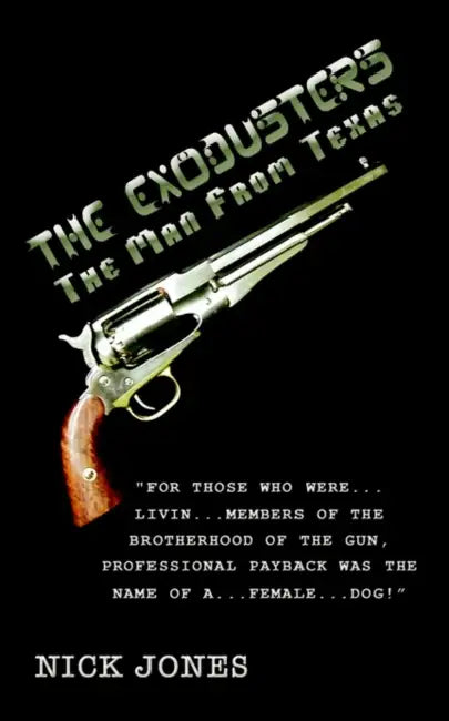 The Exodusters: The Man From Texas by Nick Jones