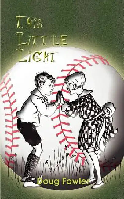 This Little Light by Doug Fowler