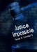 Justice Impossible by George W. Humphreys