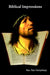 Biblical Impressions by Ran Humphreys