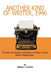 Another Kind of Writer, 1946: The Ups and Downs and Starts and Stops of One Writer's Beginnings by Wallace J. Gordon