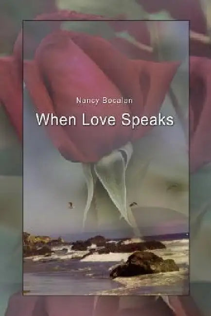 When Love Speaks by Nancy Bocalan
