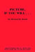 Picture, If You Will . . . by Richard R. Booth