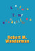 Letters To My Grandchildren by Robert M. Wanderman