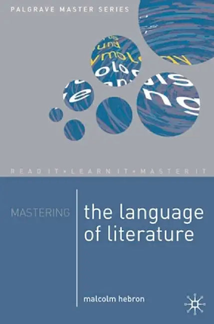 Mastering the Language of Literature by Malcolm Hebron