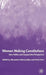 Women Making Constitutions: New Politics and Comparative Perspectives by A. Dobrowolsky