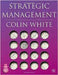 Strategic Management by Colin White