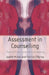 Assessment in Counselling: Theory, Process and Decision-Making by Judith Milner