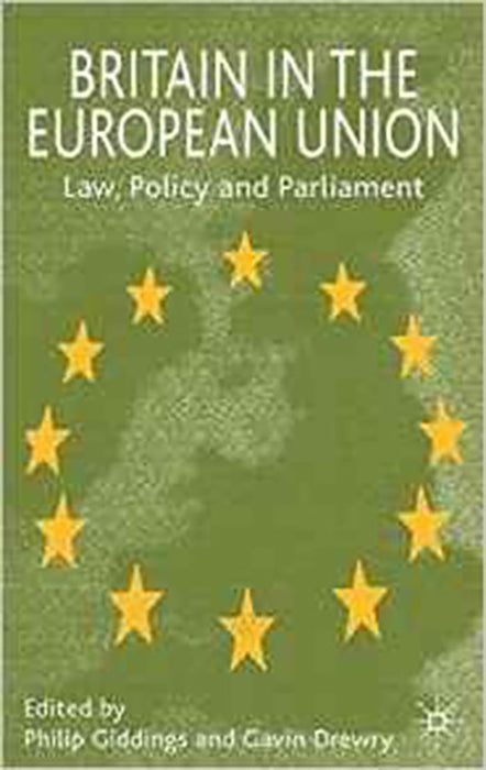 Britain In The European Union: Law, Policy and Parliament