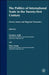 The Politics of International Trade in the 21st Century: Actors, Issues and Regional Dynamics by Wyn Grant, D. Kelly