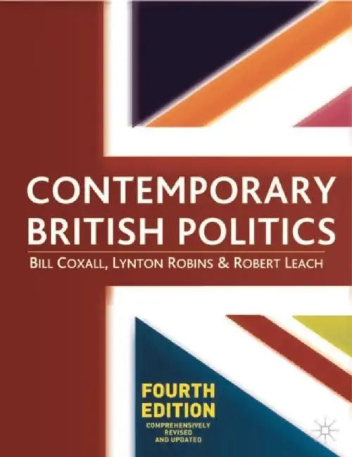 Contemporary British Politics by W.N. Coxall, Lynton Robins, Robert Leach