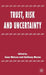 Trust, Risk and Uncertainty by S. Watson