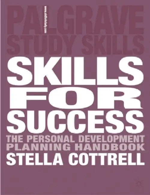 Skills For Success: The Personal Development Planning Handbook