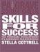 Skills For Success: The Personal Development Planning Handbook by Stella Cottrell