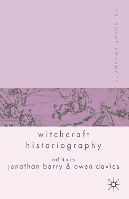 Palgrave Advances in Witchcraft Historiography by J. Barry
