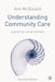 Understanding Community Care: A Guide for Social Workers by Ann McDonald
