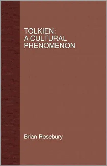 Tolkien: A Cultural Phenomenon by Brian Rosebury
