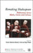 Remaking Shakespeare: Performance Across Media, Genres and Cultures by P. Aebischer, E. Esche, N. Wheale