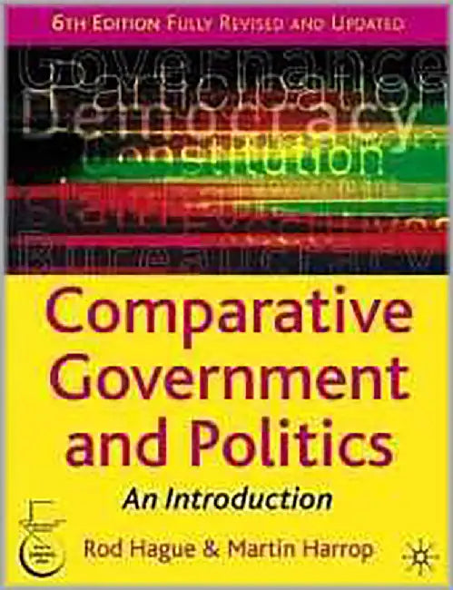 Comparative Government And Politics: An Introduction by Rod Hague, Martin Harrop