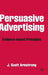 Persuasive Advertising: Evidence-Based Principles by J. Armstrong