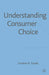 Understanding Consumer Choice by G. Foxall
