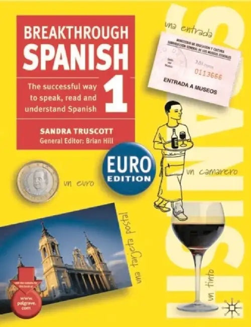 Breakthrough Spanish 1: The Successful Way to Speak, Read and Understand Spanish by Sandra Truscott