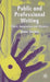 Public and Professional Writing: Ethics, Imagination and Rhetoric by A. Surma