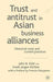 Trust and Antitrust in Asian Business Alliances: Historical Roots and Current Practices by John B. Kidd