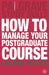 How to Manage Your Postgraduate Course by Lucinda Becker