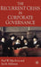 The Recurrent Crisis in Corporate Governance by P. MacAvoy