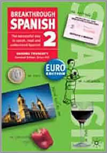 Breakthrough Spanish 2: The Successful Way to Speak, Read and Understand Spanish by Sandra Truscott